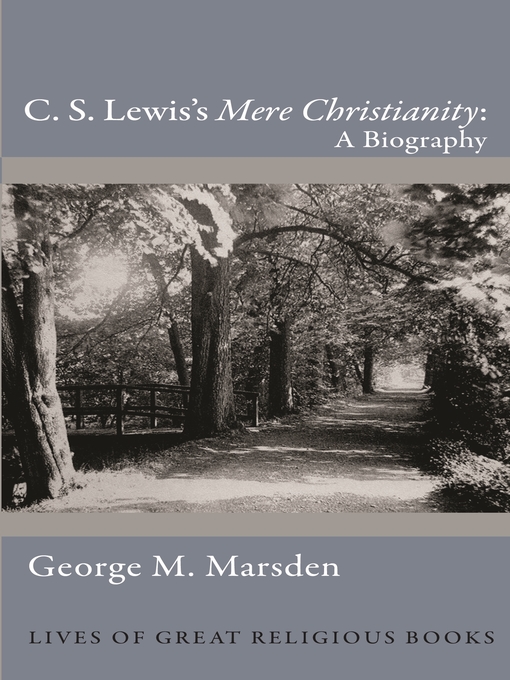 Title details for C. S. Lewis's Mere Christianity by George M. Marsden - Wait list